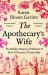 The Apothecary's Wife : The Hidden History of Medicine and How It Became a Commodity