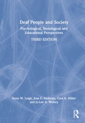 Deaf People and Society : Psychological, Sociological and Educational Perspectives