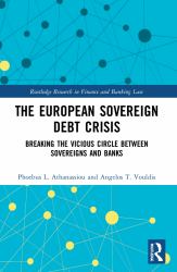 The European Sovereign Debt Crisis : Breaking the Vicious Circle Between Sovereigns and Banks