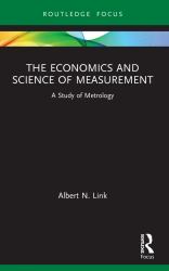 The Economics and Science of Measurement : A Study of Metrology