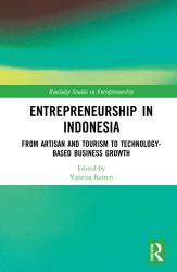 Entrepreneurship in Indonesia : From Artisan and Tourism to Technology-Based Business Growth