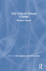 The Crisis of Climate Change : Weather Report