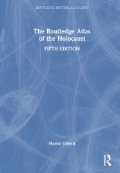 The Routledge Atlas of the Holocaust
