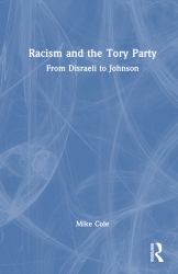 Racism and the Tory Party : From Disraeli to Johnson