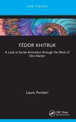 Fëdor Khitruk : A Look at Soviet Animation Through the Work of One Master