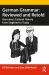 German Grammar : Reviewed and Retold German Grammar : Reviewed and Retold