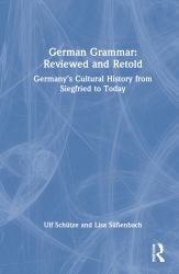 German Grammar : Reviewed and Retold
