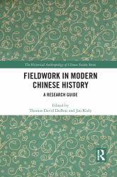 Fieldwork in Modern Chinese History : A Research Guide