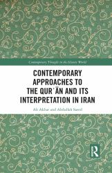 Contemporary Approaches to the Qur�an and Its Interpretation in Iran