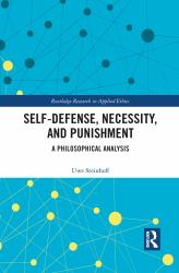 Self-Defense, Necessity, and Punishment : A Philosophical Analysis