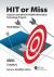 HIT or Miss, 3rd Edition : Lessons Learned from Health Information Technology Projects