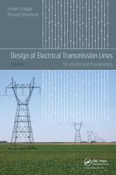 Design of Electrical Transmission Lines : Structures and Foundations
