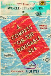 A Compass on the Navigable Sea : 100 Years of World Literature