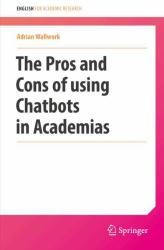 The Pros and Cons of Using Chatbots in Academia