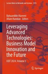 Leveraging Advanced Technologies: Business Model Innovation and the Future : ICBT 2024, Volume 3