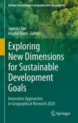 Exploring New Dimensions for Sustainable Development Goals : Innovative Approaches in Geographical Research 2024