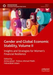 Gender and Global Economic Stability, Volume II : Insights and Strategies for Women`s Financial Resilience