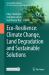 Eco-Resilience: Climate Change, Land Degradation and Sustainable Solutions
