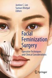 Facial Feminization Surgery : Operative Techniques and Clinical Considerations