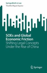 SOEs and Global Economic Friction : Shifting Legal Concepts under the Rise of China