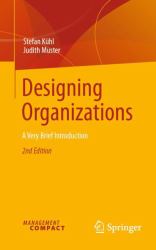 Designing Organizations : A Very Brief Introduction