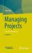 Managing Projects : A Very Brief Introduction