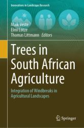 Trees in South African Agriculture : Integration of Windbreaks in Agricultural Landscapes