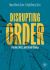 A Grammar for Riots : The Sociopolitical Impact of Disruption