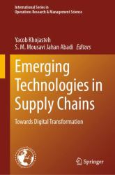 Emerging Technologies in Supply Chains : Towards Digital Transformation