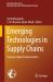 Emerging Technologies in Supply Chains : Towards Digital Transformation