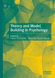 Theory and Model Building in Psychology