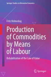 Production of Commodities by Means of Labour : Rehabilitation of the Law of Value