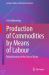 Production of Commodities by Means of Labour : Rehabilitation of the Law of Value