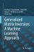 Generalized Matrix Inversion: a Machine Learning Approach
