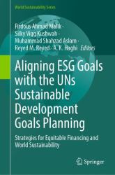 Aligning ESG Goals with the UNs Sustainable Development Goals Planning : Strategies for Equitable Financing and World Sustainability