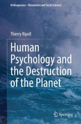 Human Psychology and the Destruction of the Planet
