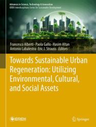 Towards Sustainable Urban Regeneration: Utilizing Environmental, Cultural, and Social Assets