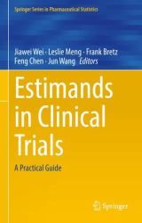 Estimands in Clinical Trials : A Practical Guide