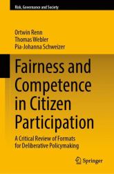 Fairness and Competence in Citizen Participation : A Critical Review of Formats for Deliberative Policymaking