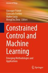Constrained Control and Machine Learning : Emerging Methodologies and Applications