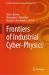 Frontiers of Industrial Cyber-Physics
