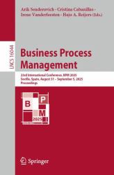Business Process Management : 23rd International Conference, BPM 2025, Seville, Spain, August 31-September 5, 2025, Proceedings