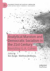 Analytical Marxism and Democratic Socialism in the 21st Century : Revisiting G. A. Cohen
