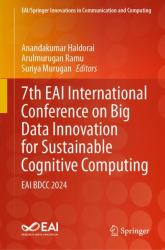 7th EAI International Conference on Big Data Innovation for Sustainable Cognitive Computing : Eai Bdcc 2024