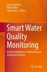 Smart Water Quality Monitoring : Artificial Intelligence, Automation and Analytical Chemistry