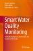 Smart Water Quality Monitoring : Artificial Intelligence, Automation and Analytical Chemistry