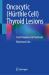 Oncocytic (Hürthle Cell) Thyroid Lesions : From Diagnosis to Treatment