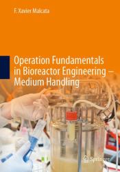 Operation Fundamentals in Bioreactor Engineering - Medium Handling