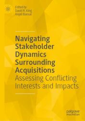 Competitive Dynamics Surrounding Acquisitions : Assessing Conflicting Interests and Impacts