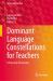 Dominant Language Constellations for Teachers : A Practical Dimension